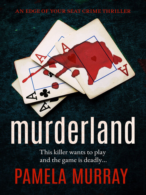 Title details for Murderland by Pamela Murray - Available